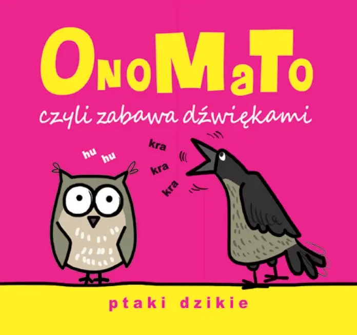 OnoMaTo czyli zabawa dźwiękami. Ptaki dzikie - Książki