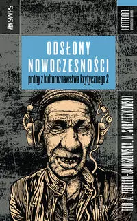 Odsłony nowoczesności. Próby z kulturoznawstwa krytycznego - Książki