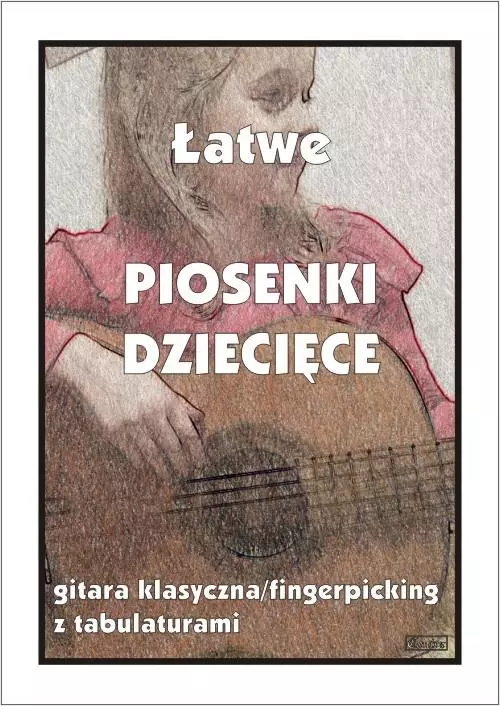 Łatwe piosenki dziecięce na gitarę klasyczną - Książki
