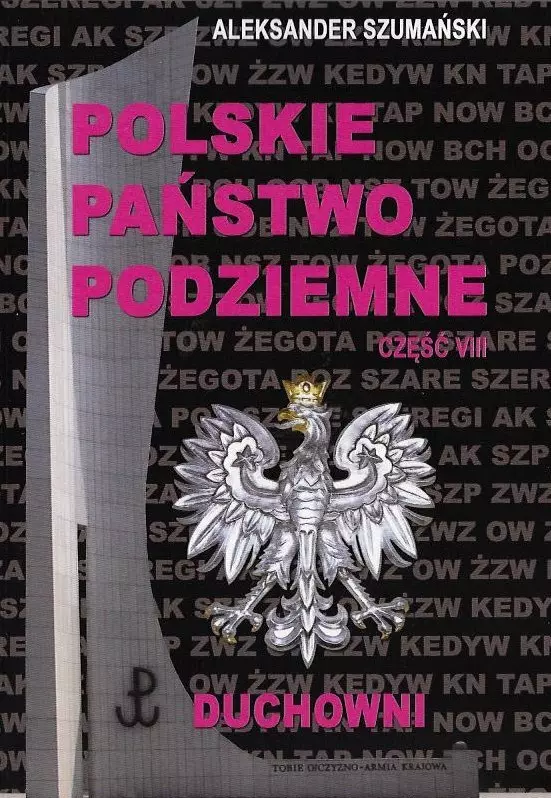 Polskie Państwo Podziemne. Tom 8. Duchowieństwo - Książki
