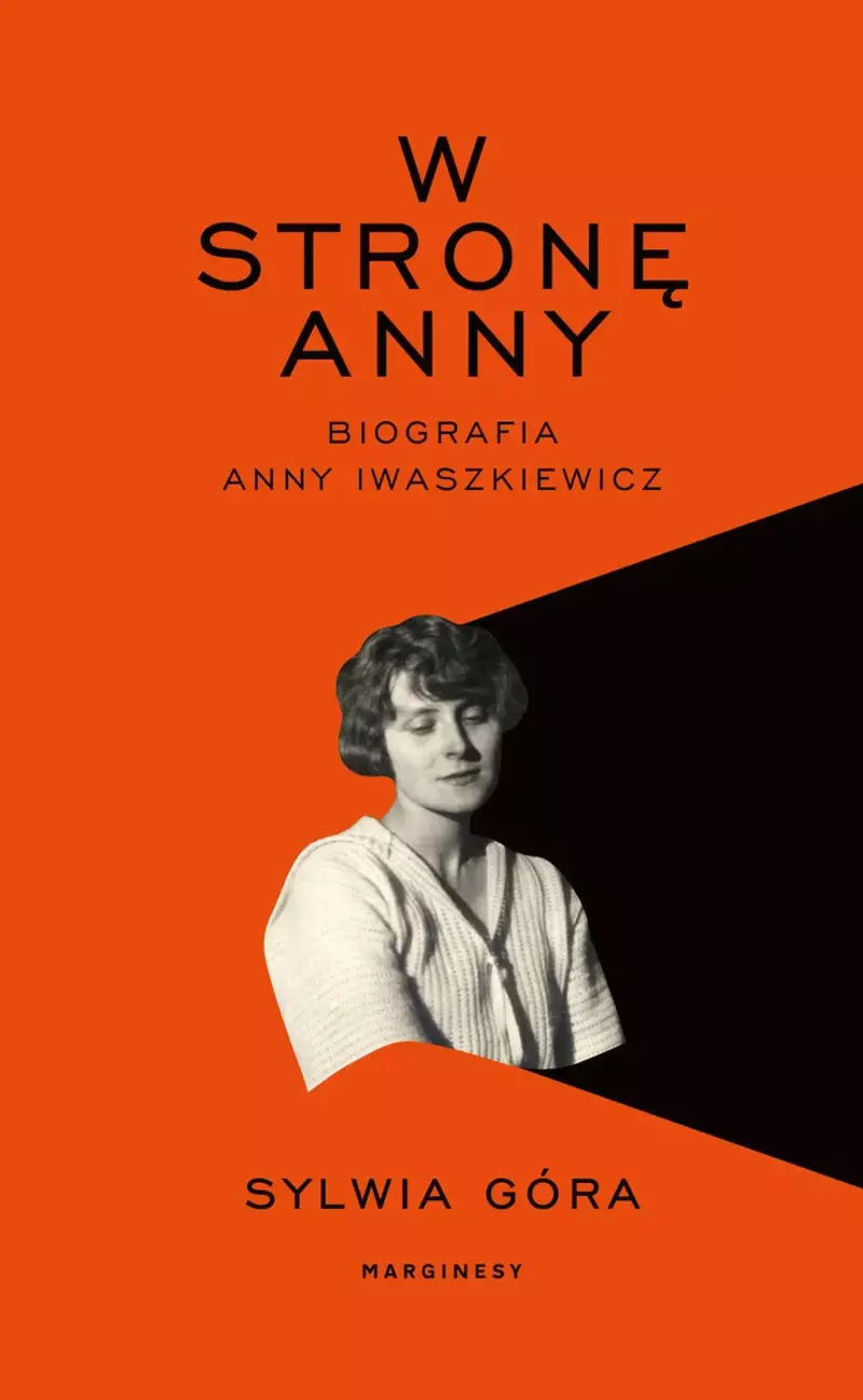 W stronę Anny. Biografia Anny Iwaszkiewicz - Książki