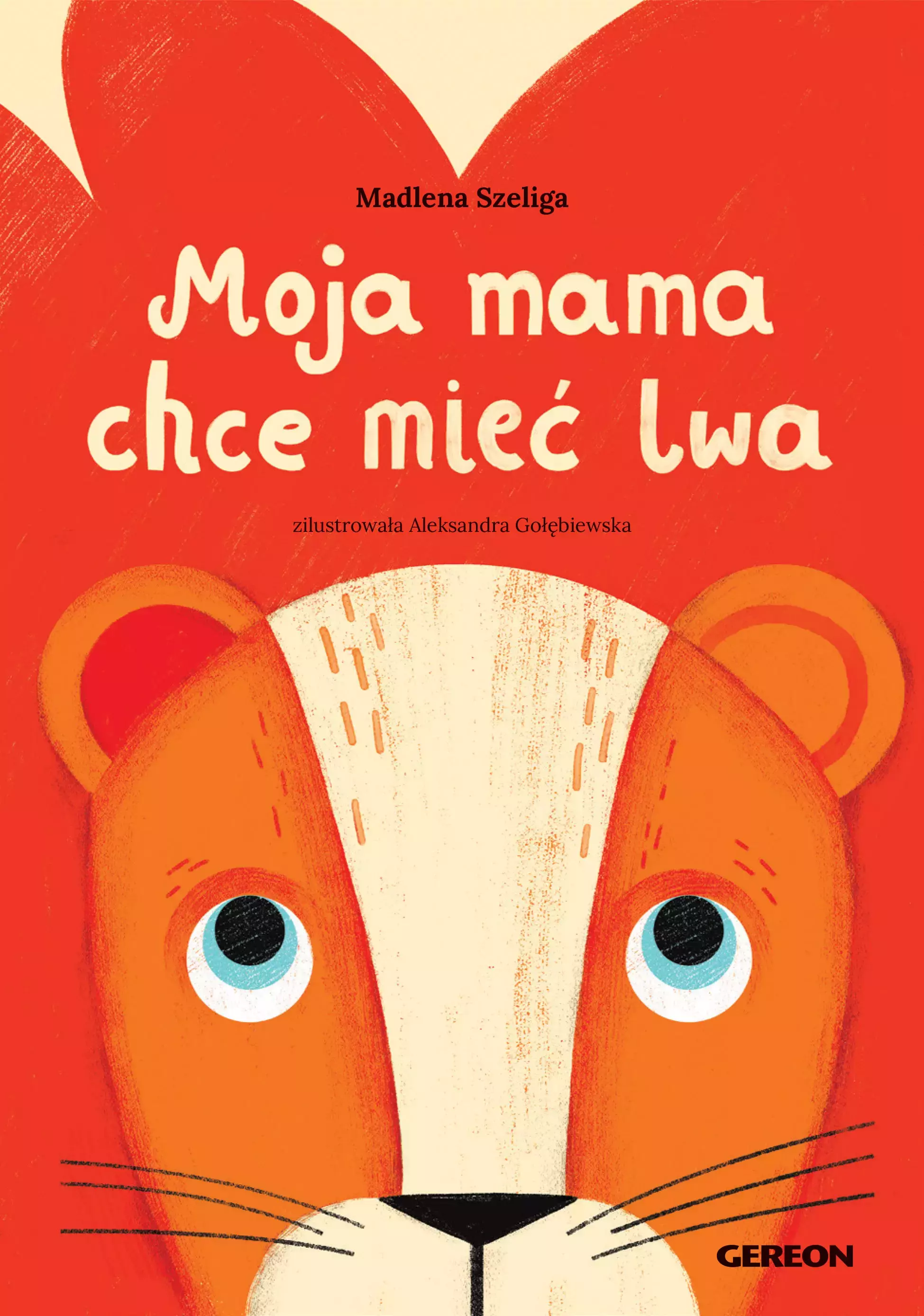 Moja mama chce mieć lwa - Książki