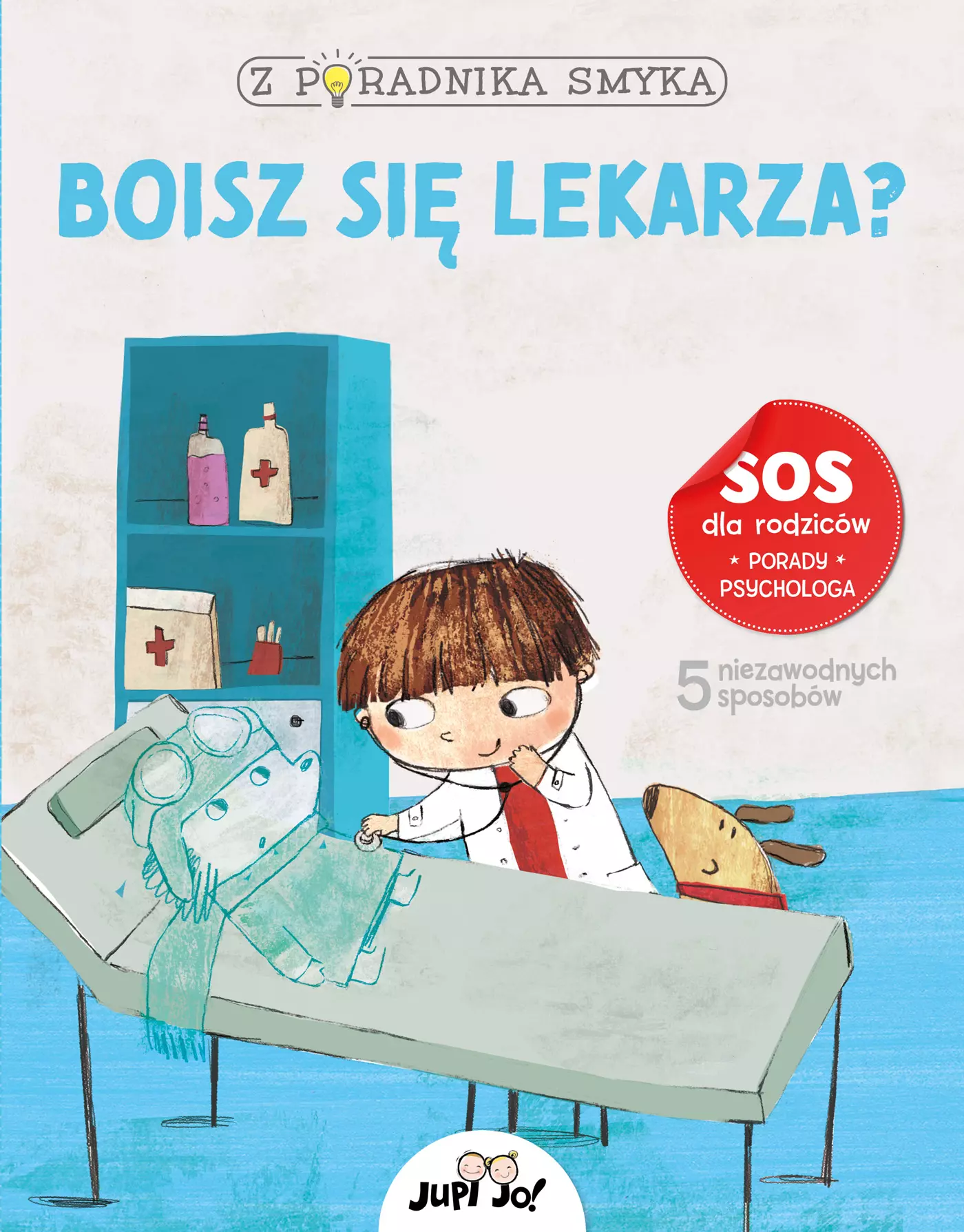 Z poradnika smyka. Boisz się lekarza? - Książki