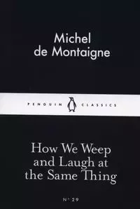 How We Weep and Laugh at the Same Thing - Książki