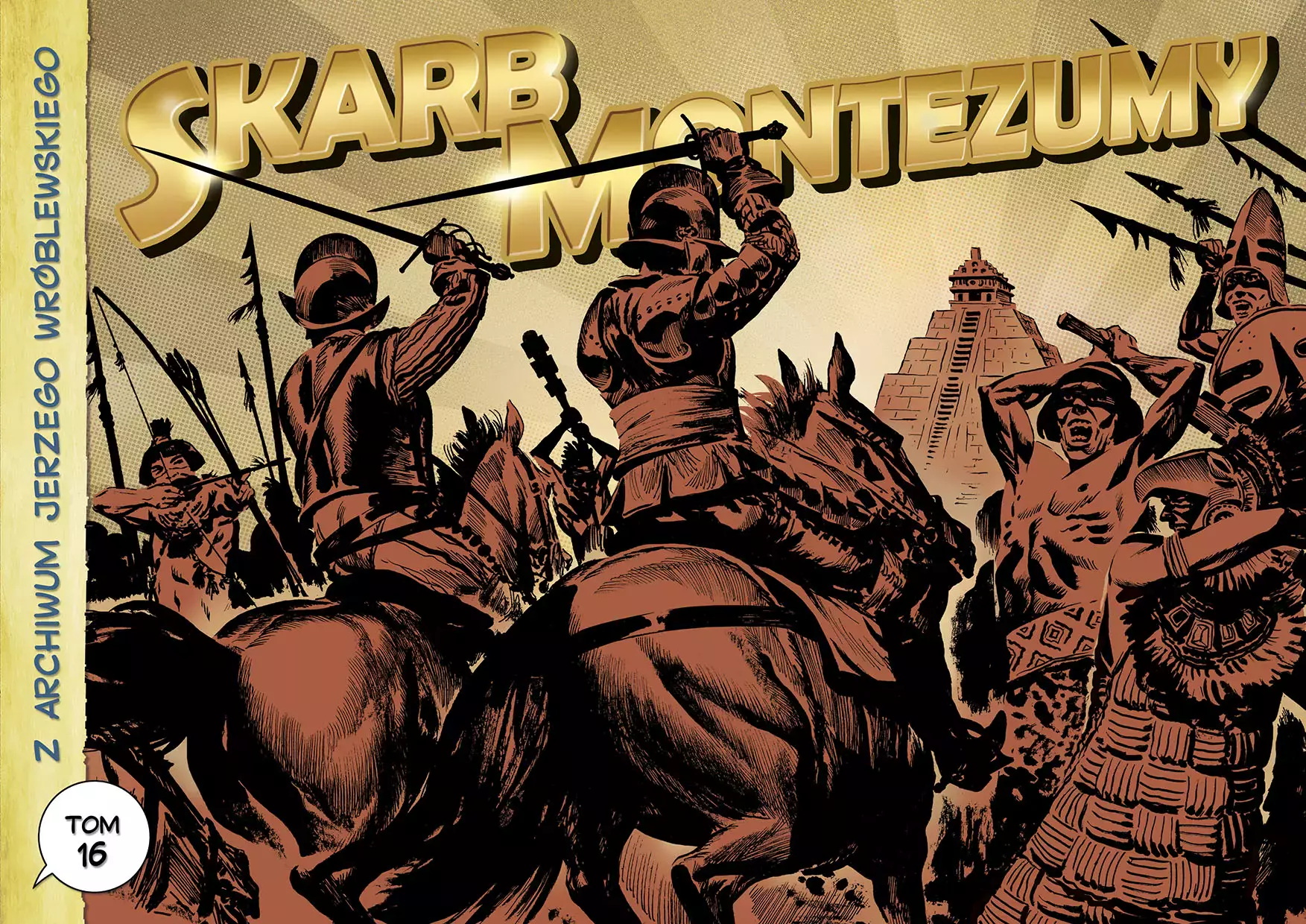 Z archiwum Jerzego Wróblewskiego. Tom 16. Skarb Montezumy - Książki