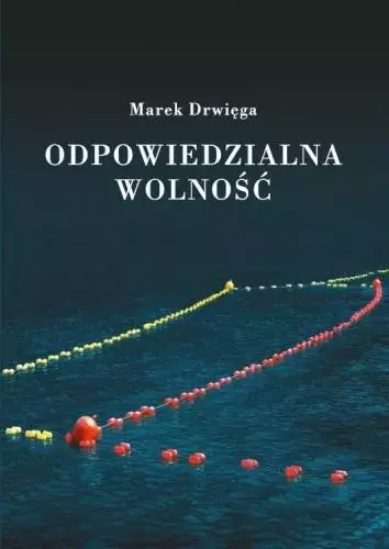 Odpowiedzialna wolność - Książki