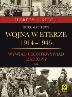 Wojna w eterze 1914-1945. Wywiad i kontrwywiad radiowy - Książki