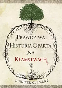 Prawdziwa historia oparta na kłamstwach - Książki