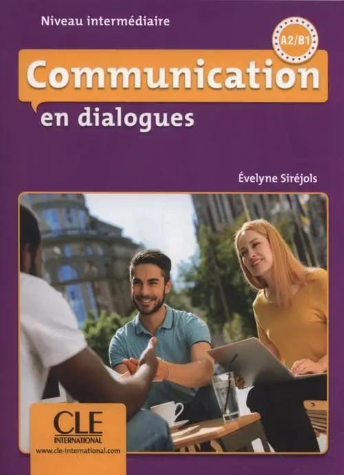 Communication en dialogues + CD mp3 + Corriges des exercices. Niveau intermediaire A2/B1 - Książki