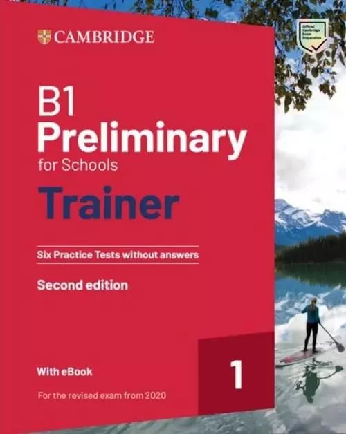 B1 Preliminary for Schools Trainer 1 for the Revised 2020 Exam Six Practice Tests without Answers with Audio Download with eBook - Książki