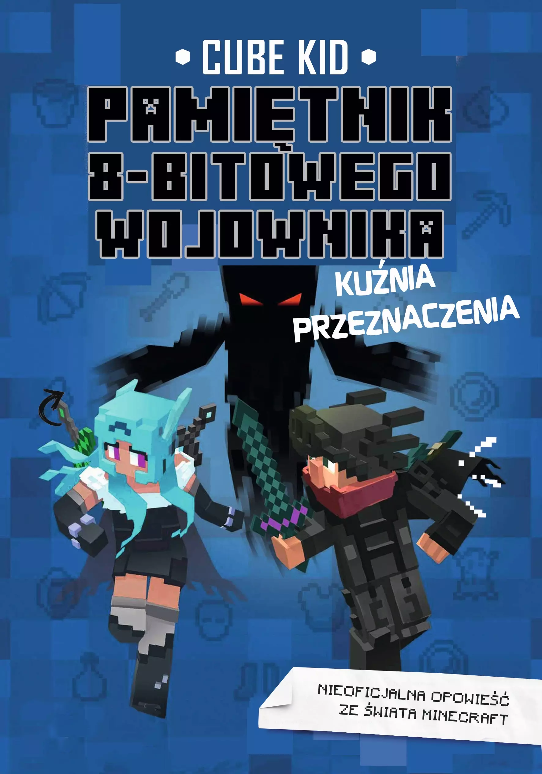 Pamiętnik 8-bitowego wojownika: Kuźnia przeznaczenia - Książki