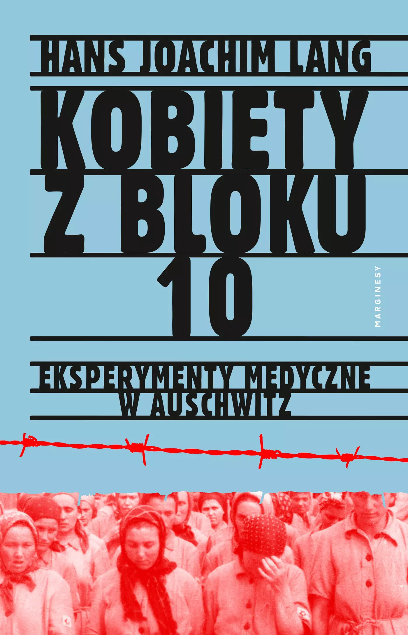 Kobiety z bloku 10. Eksperymenty medyczne w Auschwitz - Książki
