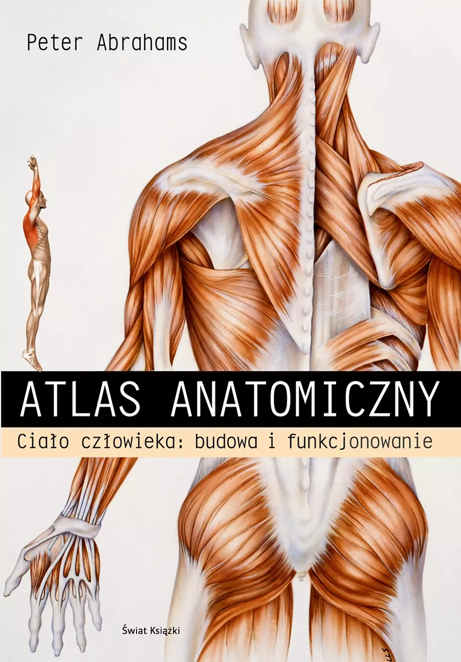 Atlas anatomiczny. Ciało człowieka: budowa i funkcjonowanie - Książki