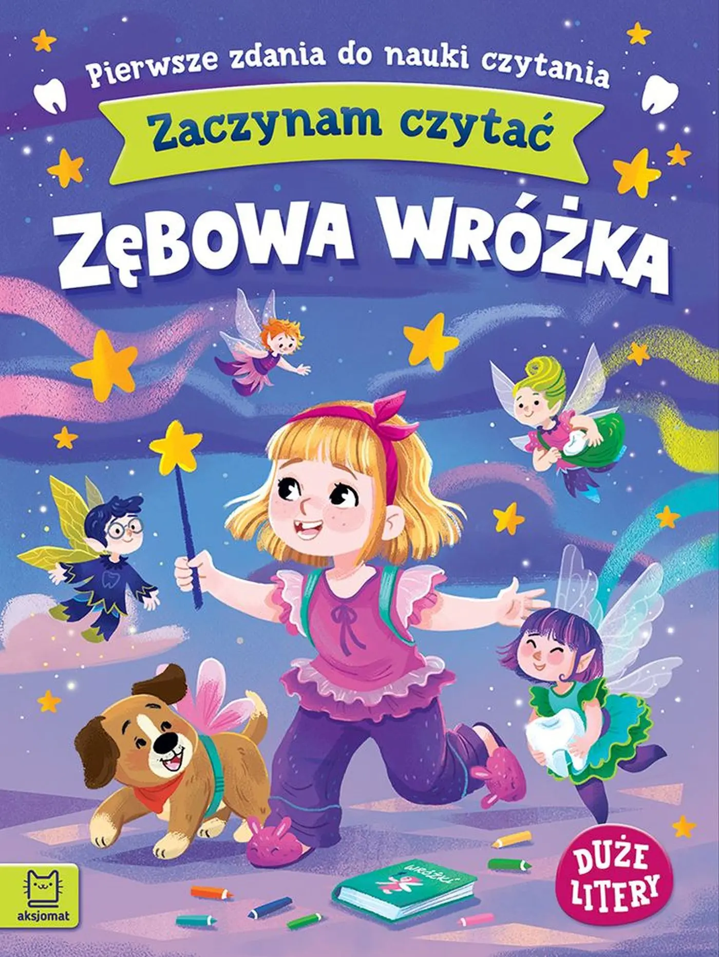 Zaczynam czytać. Duże litery. Pierwsze zdania do nauki czytania. Zębowa wróżka - Książki