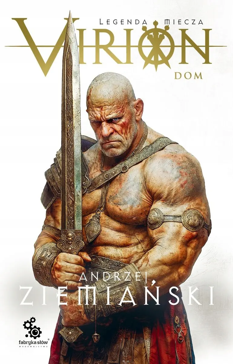 Virion. Tom 3. Dom (Legenda Miecza) - Książki