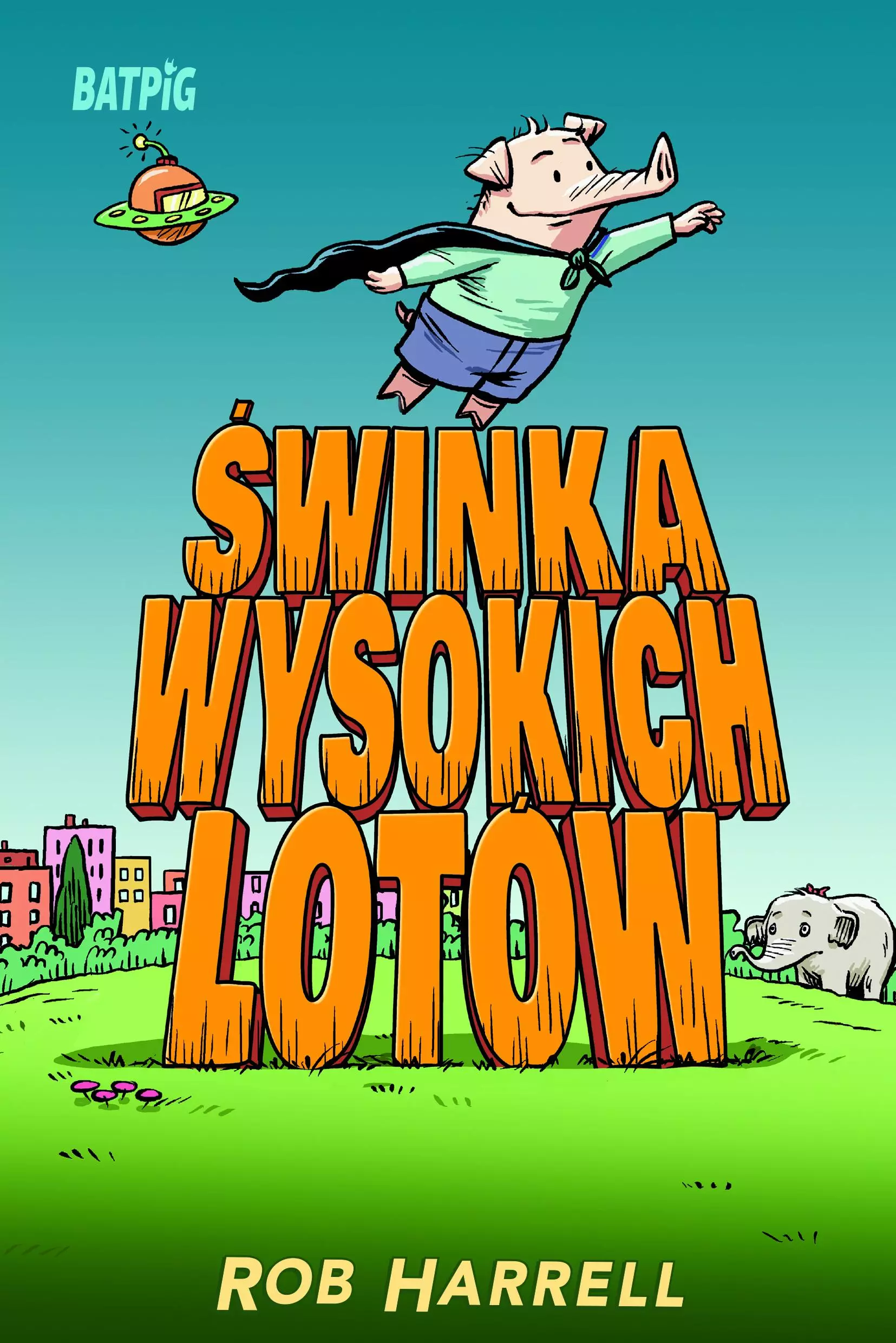 Batpig. Świnka wysokich lotów - Książki