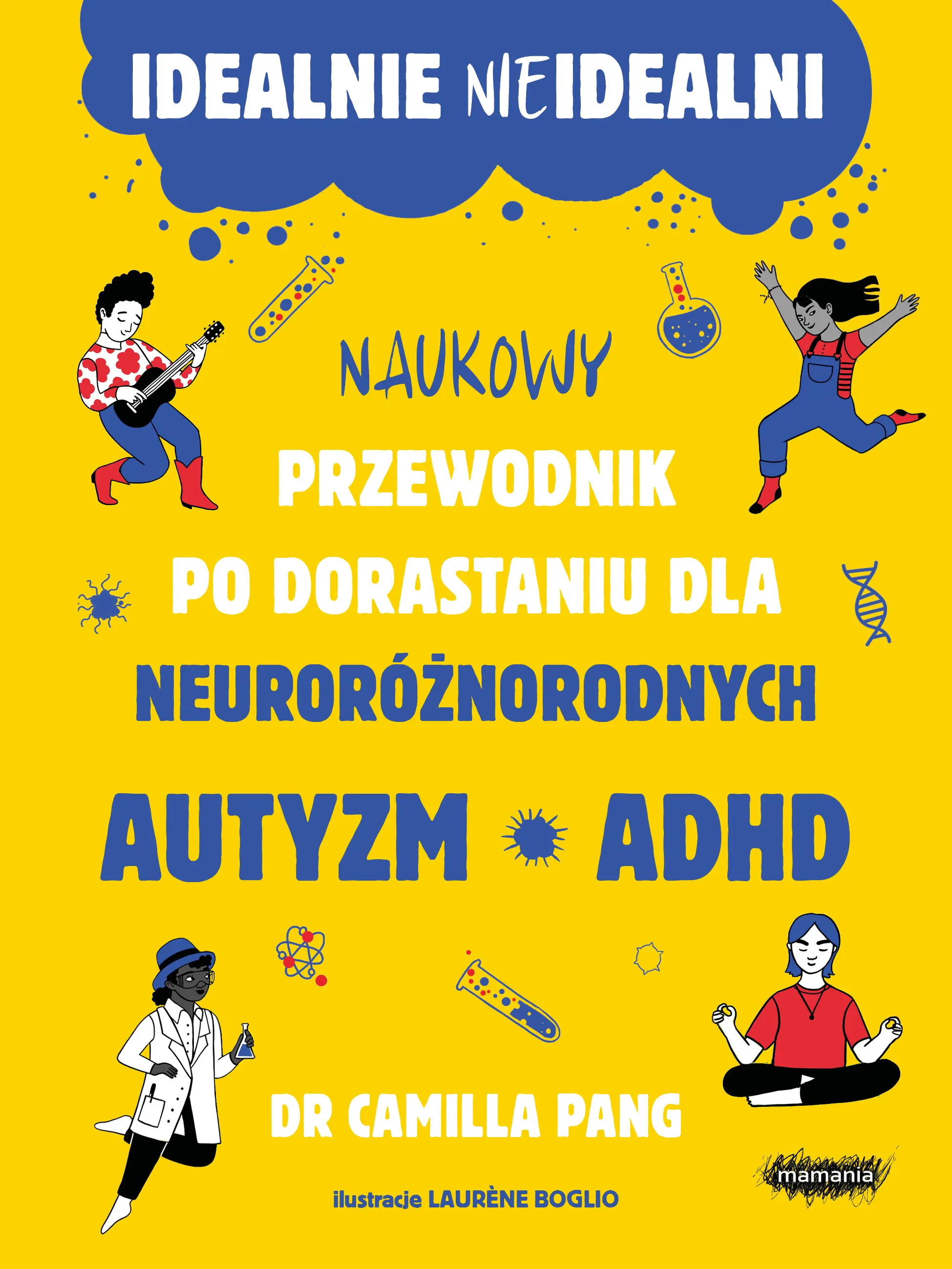 Idealnie nieidealni. Naukowy przewodnik po dorastaniu z autyzmem i nie tylko. Naukowy przewodnik po dorastaniu z autyzmem i nie tylko - Książki