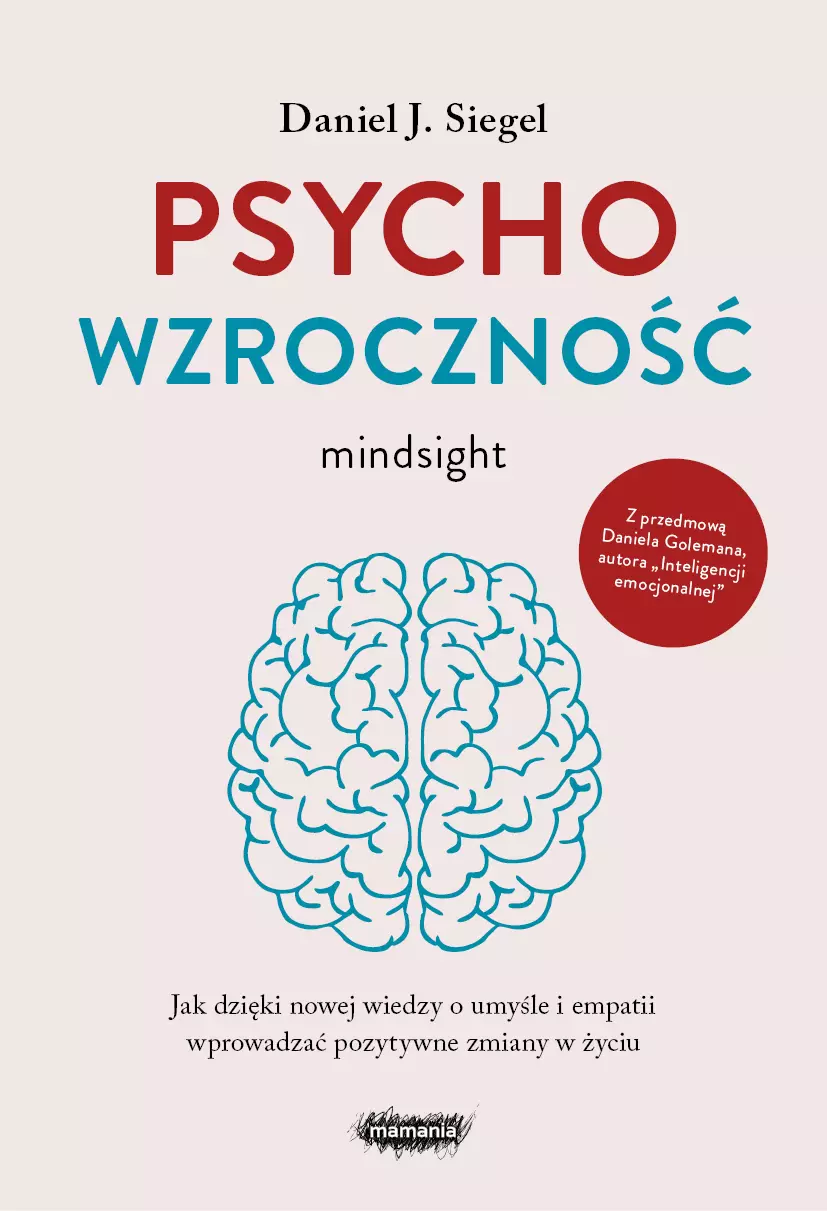Psychowzroczność. Jak dzięki nowej wiedzy o umyśle i empatii wprowadzać pozytywne zmiany w życiu - Książki