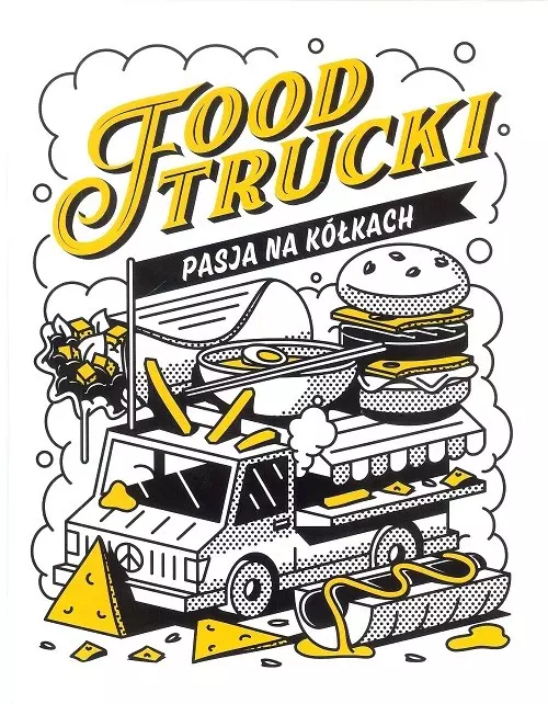 Food Trucki. Pasja na kółkach - Książki
