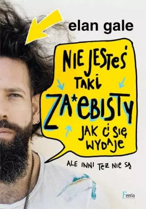 Nie jesteś taki za*ebisty, jak ci się wydaje. Ale inni też nie są - Książki