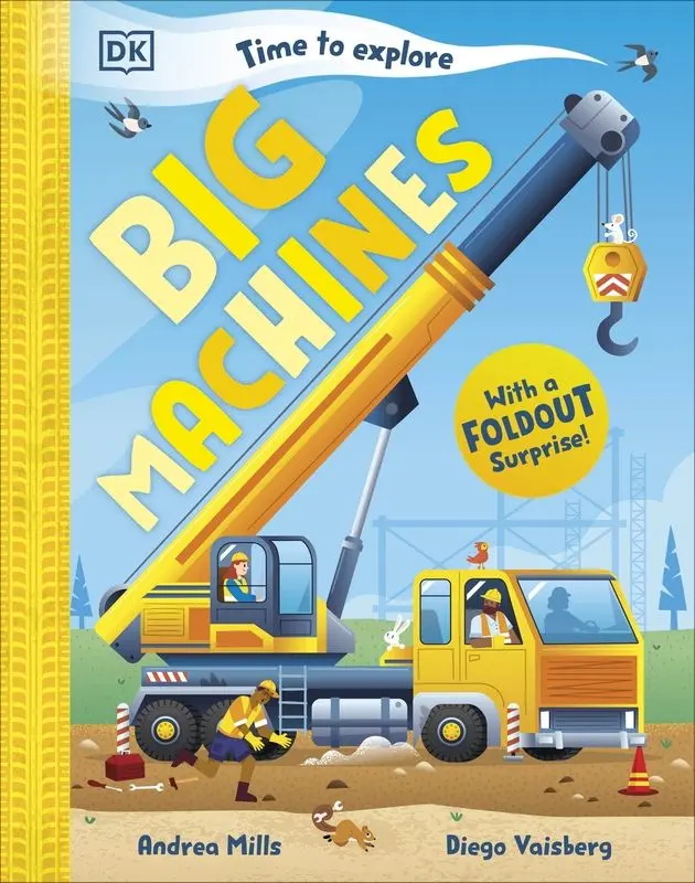 Time to Explore Big Machines. With a Foldout Surprise! - Książki