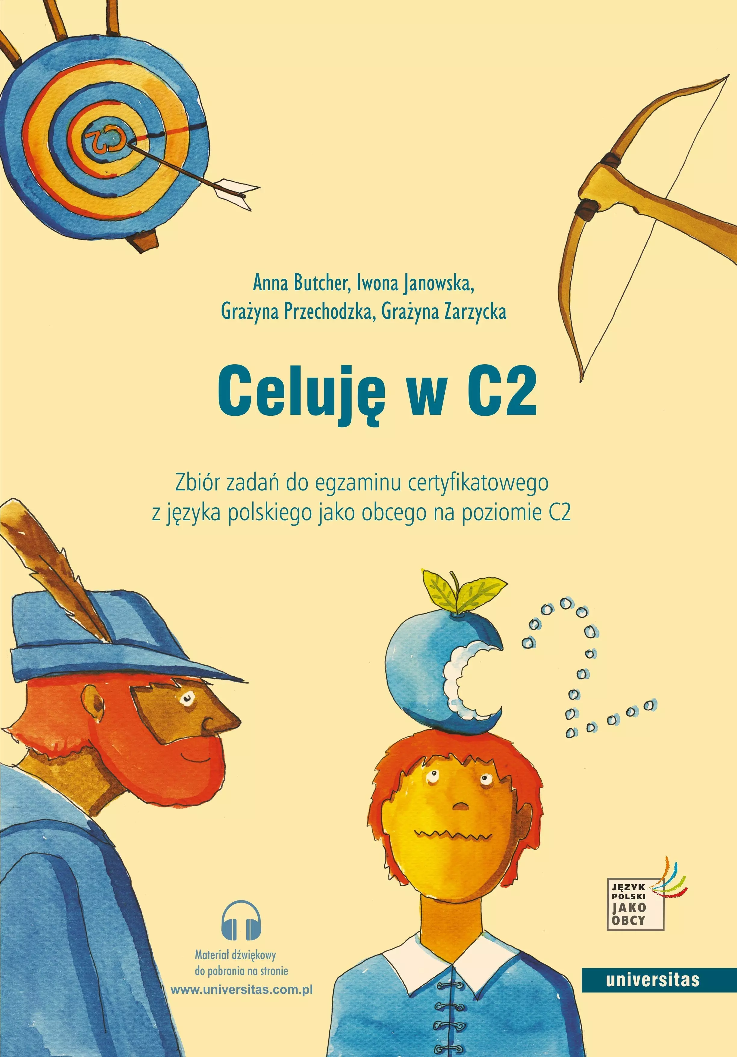 Celuję w C2. Zbiór zadań do egzaminu certyfikatowego z języka polskiego jako obcego na poziomie C2 - Książki