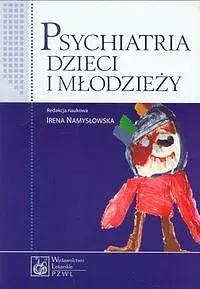 Psychiatria dzieci i młodzieży - Książki