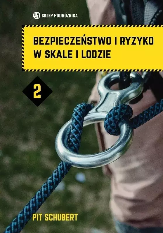 Bezpieczeństwo i ryzyko w skale i lodzie. Tom 2 - Książki