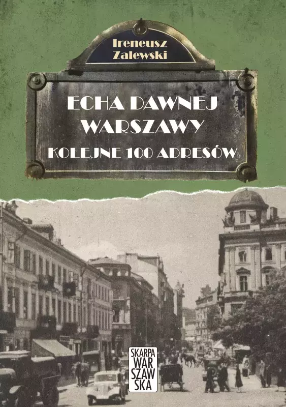 Echa dawnej Warszawy. Tom 2. Kolejne 100 adresów - Książki