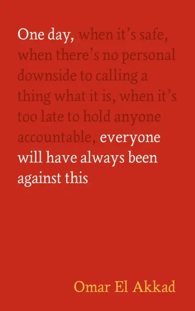 One Day, Everyone Will Have Always Been Against This - Książki