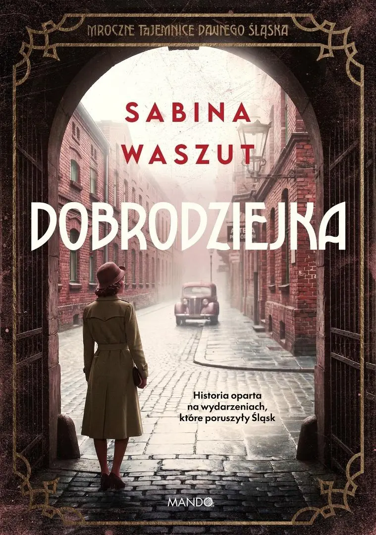 Dobrodziejka. Mroczne tajemnice dawnego Śląska - Książki