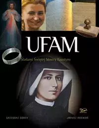 Ufam. Śladami Siostry Faustyny - Książki