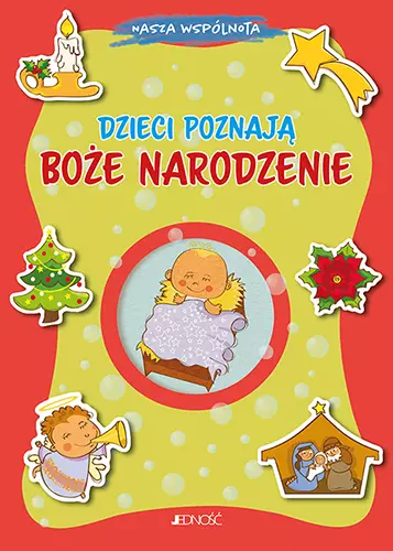 Nasza wspólnota. Dzieci poznają Boże Narodzenie - Książki