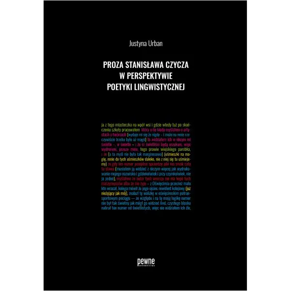 Proza Stanisława Czycza w perspektywie poetyki lingwistycznej - Książki