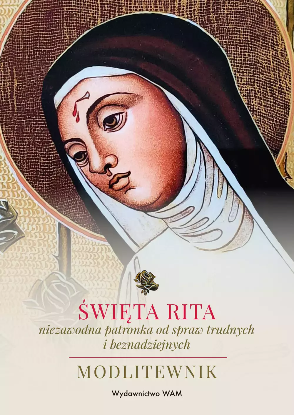 Święta Rita - niezawodna patronka od spraw trudnych i beznadziejnych - Książki