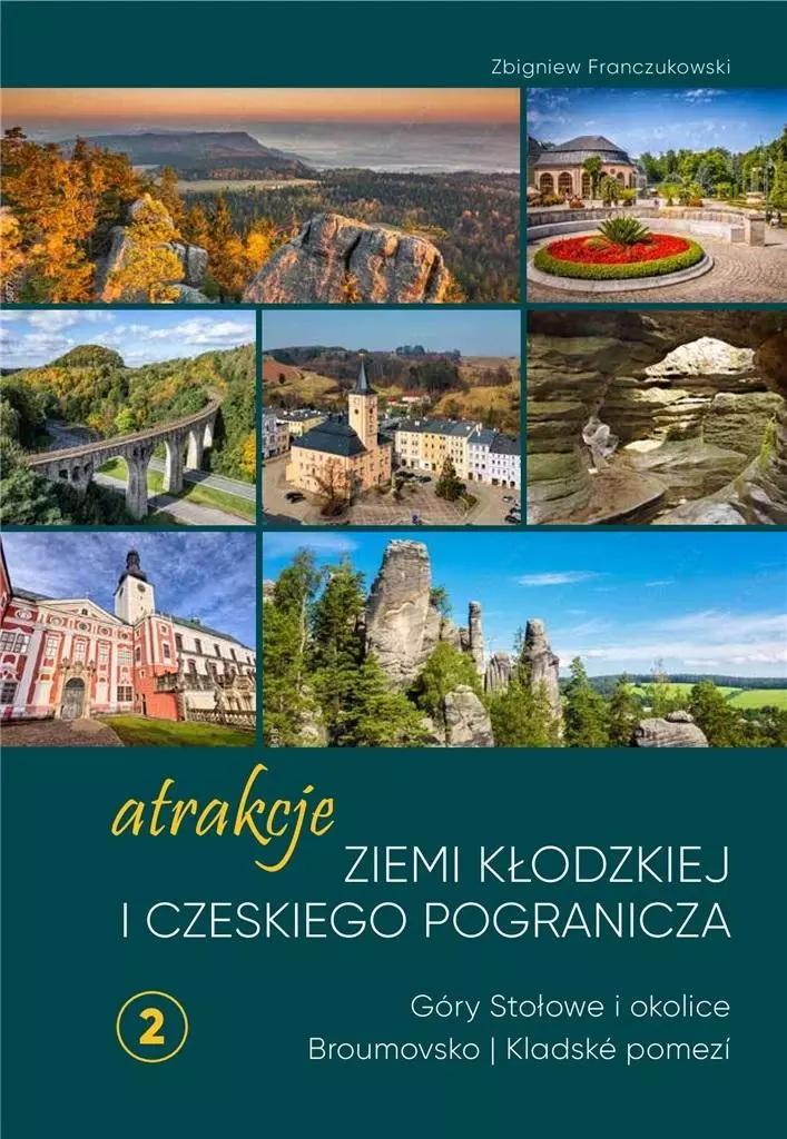 Atrakcje ziemi kłodzkiej i czeskiego pogranicza. Tom 2 - Książki