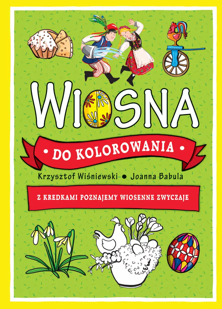 Wiosna do kolorowania. Z kredkami poznajemy wiosenne zwyczaje - Książki