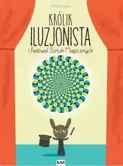 Królik Iluzjonista i Festiwal Sztuk Magicznych - Książki