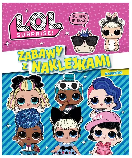 L.O.L. Surprise! Zabawy z naklejkami. Naprzód! - Książki