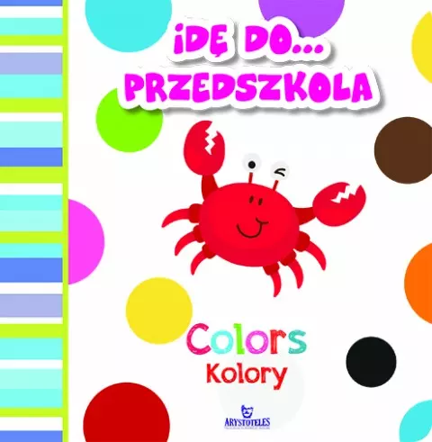 Idę do przedszkola. Kolory / Colors - Książki