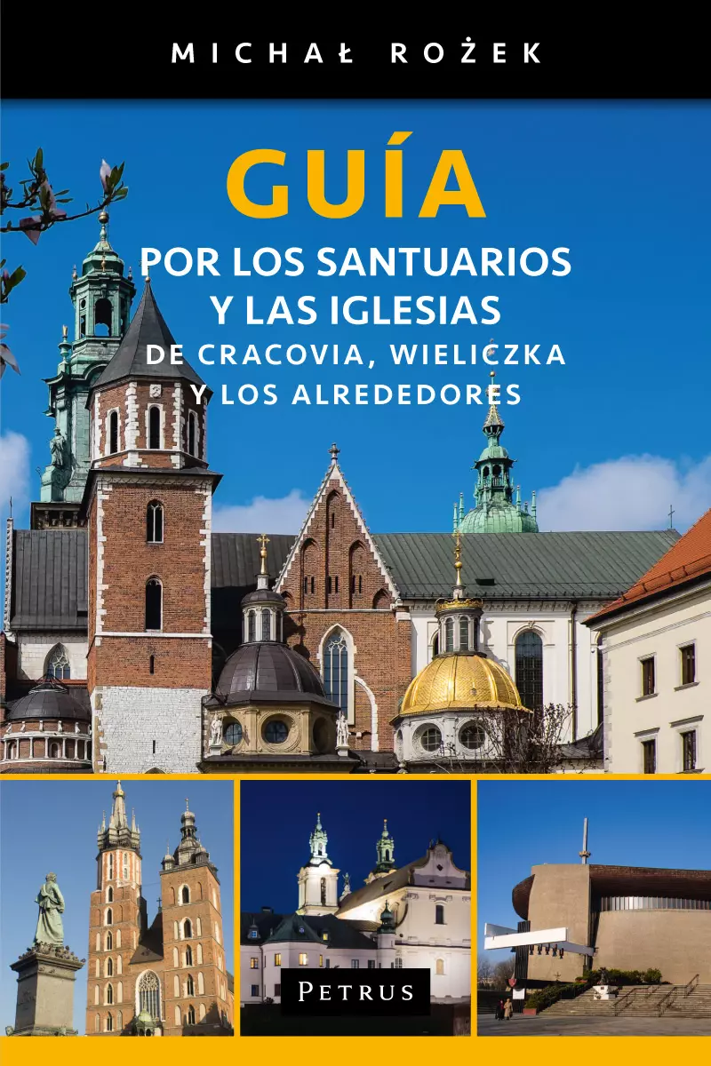 Guia por los santuarios y las iglesias de cracovia wieliczka y los alrededores - Książki