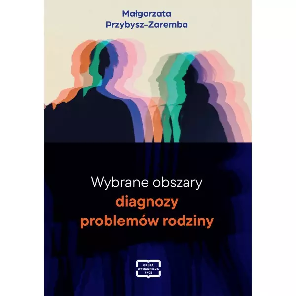 Wybrane obszary diagnozy problemów rodziny - Książki
