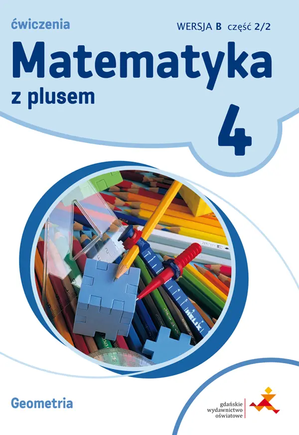 Matematyka z plusem SP kl. 4 Geometria ćwiczenia wersja B - Książki