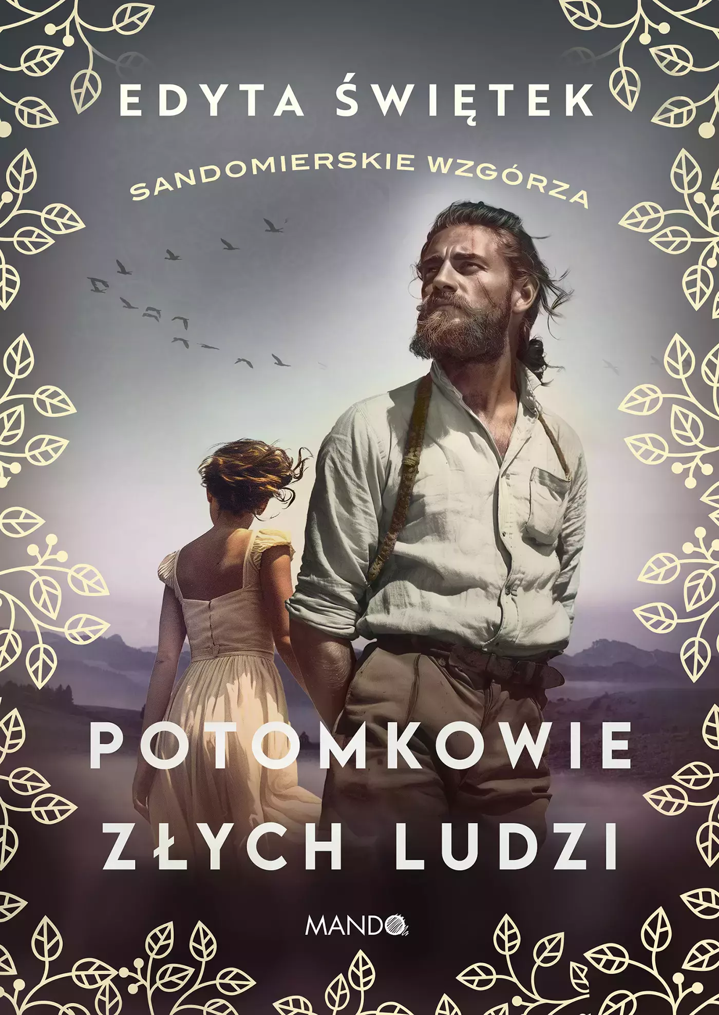 Sandomierskie wzgórza. Tom 1. Potomkowie złych ludzi - Książki