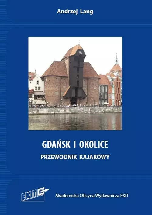 Gdańsk i okolice Przewodnik kajakowy - Książki