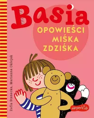 Basia. Opowieści Miśka Zdziśka - Książki