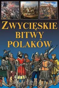 Zwycięskie bitwy Polaków - Książki