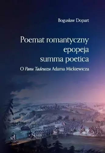 Poemat romantyczny, epopeja, summa poetica - Książki