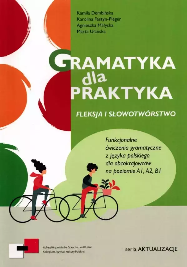 Gramatyka dla praktyka. Fleksja i słowotwórstwo. Funkcjonalne ćwiczenia gramatyczne z jęz. polskiego - Książki