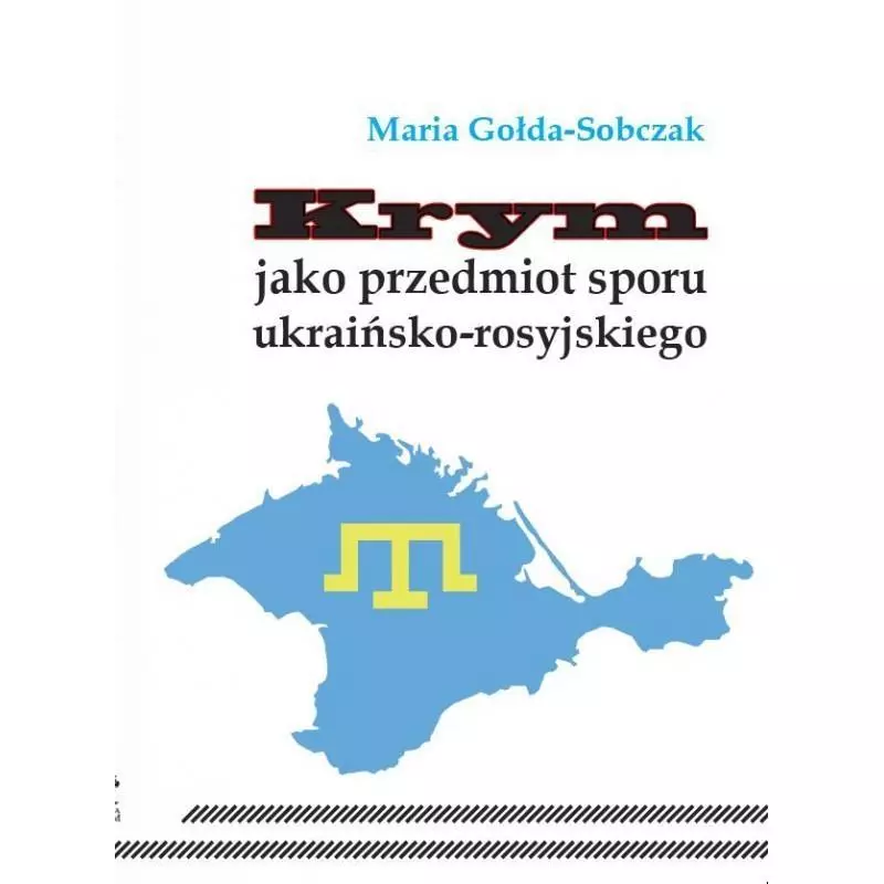 Krym jako przedmiot sporu ukraińsko-rosyjskiego - Książki